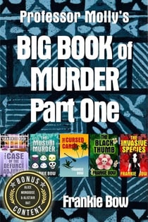 Professor Molly's Big Book of Murder Part One - Professor Molly Mysteries