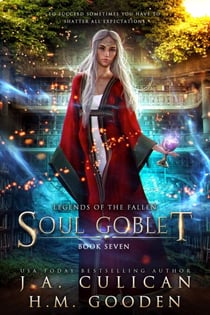 Soul Goblet - Legends of the Fallen, #7