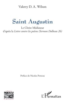 Saint Augustin - Le Christ Médiateur d’après la Lettre contre les païens (Sermon Dolbeau 26)