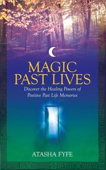 Magic Past Lives - Reclaiming Your Secret Wisdom