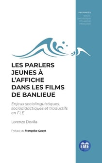 Les parlers jeunes à l'affiche dans les films de banlieue - Enjeux sociolinguistiques, sociodidactiques et traductifs en FLE