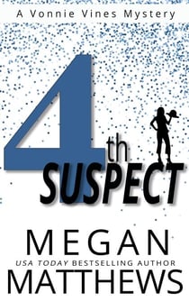 4th Suspect - A Vonnie Vines Mystery, #4