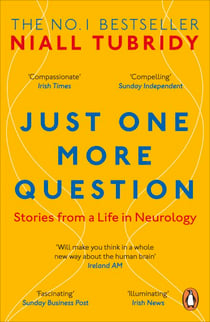 Just One More Question - Stories from a Life in Neurology