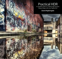 Practical HDR (2nd Edition) - The Complete Guide to Creating High Dynamic Range Images with your Digital SLR