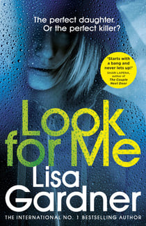 Look For Me - the gripping crime thriller from the Sunday Times bestselling author
