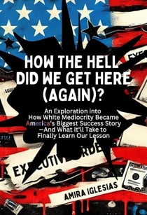 How the Hell Did We Get Here (Again)?