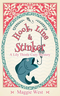 Hook, Line and Stinker - Lily Thistle Cozy Mystery, #1