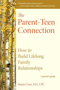 The Parent-Teen Connection - How to Build Lifelong Family Relationships