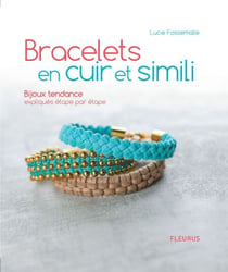 Bracelets en cuir et simili - Bijoux tendance expliqués étape par étape