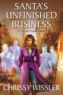 Santa's Unfinished Business - A Cassiel Clarke Mystery, #1
