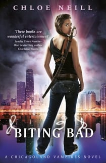 Biting Bad - A Chicagoland Vampires Novel
