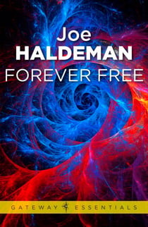 Forever Free - Forever War Book 3