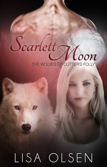 Scarlett Moon - The Wolves of Cutter's Folly, #2