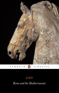 Rome and the Mediterranean - The History of Rome from its Foundation