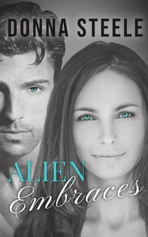 Alien Embraces - Alien Embrace, #2