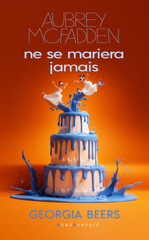 Aubrey McFadden ne se mariera jamais (Livre lesbien, roman lesbien) - Enemies to lovers - Slow burn - Romance lesbienne