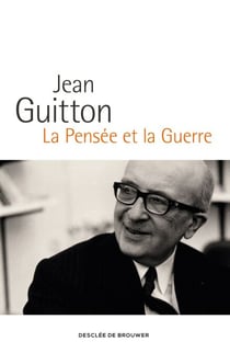 La Pensée et la Guerre - Édition augmentée et commentée par les enseignants de l'École de guerre