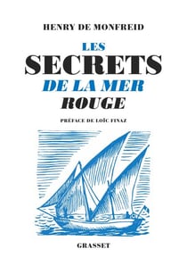 Les secrets de la mer rouge - Réédiition - Préface de Loïc Finaz