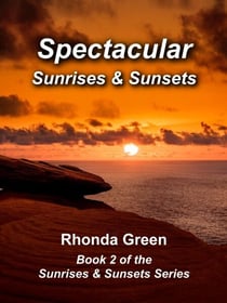 Spectacular Sunrises & Sunsets - Sunrises and Sunsets, #2