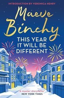 This Year It Will Be Different - Christmas stories from the world’s favourite storyteller - with an introduction by Veronica Henry