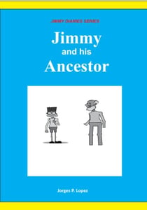 Jimmy and his Ancestor - JIMMY DIARIES SERIES, #2