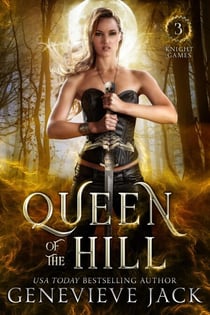 Queen of the Hill - Knight Games, #3