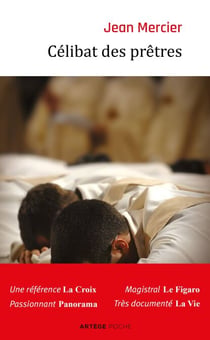 Célibat des prêtres - La discipline de l'Eglise doit-elle changer ?