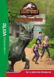 Jurassic World, la colo du crétacé 03 - Sur la piste des dinosaures