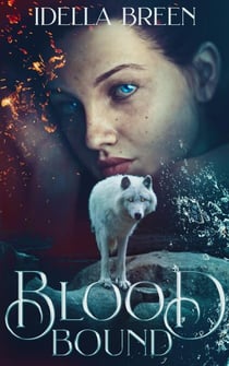 Blood Bound - Fire & Ice, #1