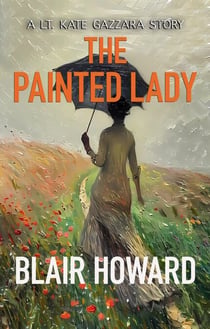 The Painted Lady: A Lt. Kate Gazzara Story