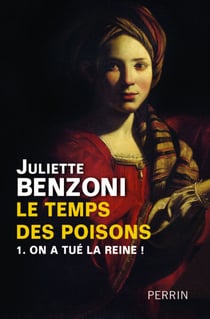 Le temps des poisons T01 On a tué la reine ! - On a tué la Reine !