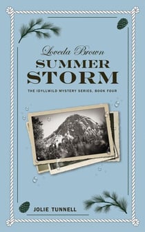 Loveda Brown: Summer Storm - The Idyllwild Mystery Series, #4