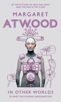 In Other Worlds - SF and the Human Imagination