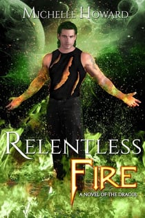 Relentless Fire - A Novel of the Dracol, #2
