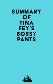 Summary of Tina Fey's Bossypants