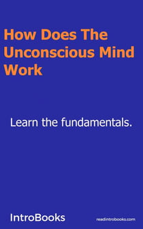 How Does The Unconscious Mind Work?
