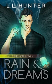 The Chronicles of Rain and Dreams - The Legend of the Archangel, #4