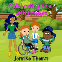 Celebrating Life with Friends - Adventures Of Walter, #5