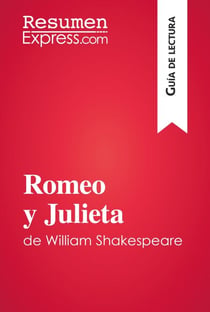 Romeo y Julieta de William Shakespeare (Guía de lectura) - Resumen y análisis completo