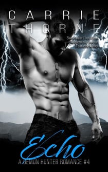 Echo - A Demon Hunter Romance, #4