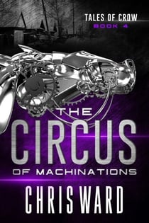 The Circus of Machinations - Tales of Crow, #4