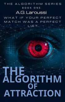 The Algorithm of Attraction - THE ALGORITHM SERIES, #1