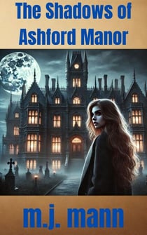The Shadows of Ashford Manor - The Ashford Manor Chronicles, #1