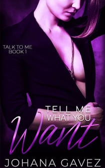 Tell Me What You Want - Talk to Me, #1