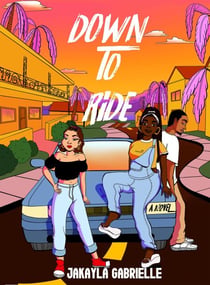 DOWN TO RIDE