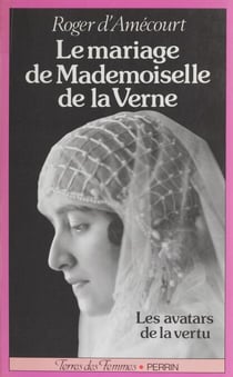 Le Mariage de mademoiselle de La Verne - Les avatars de la vertu