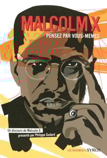 Malcolm X - Pensez par vous-mêmes