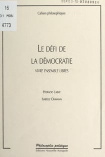 Le défi de la démocratie - Vivre ensemble libres