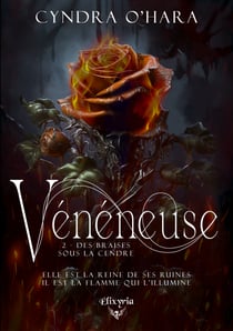 Vénéneuse - 2 - Des braises sous la cendre