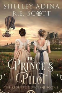 The Prince's Pilot - The Regent's Devices, #2